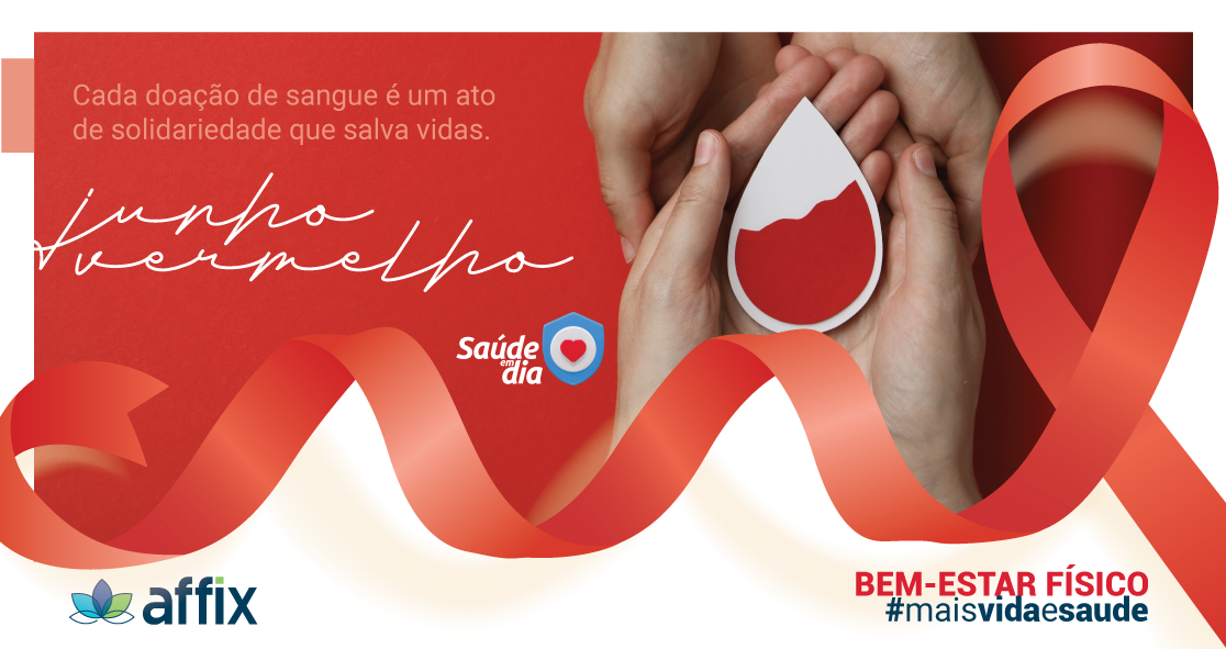 Junho Vermelho – Doar sangue pode salvar vidas!