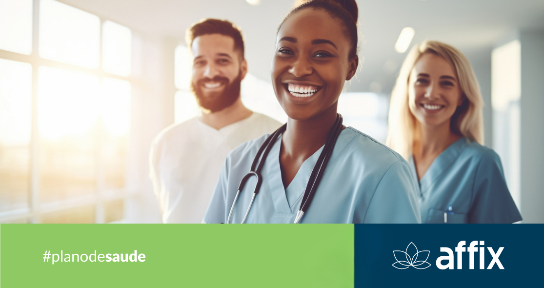 Profissionais da saúde sorrindo em ambiente hospitalar, com destaque para uma médica com estetoscópio em primeiro plano. Banner com a hashtag #planodesaude e logotipo da Affix.